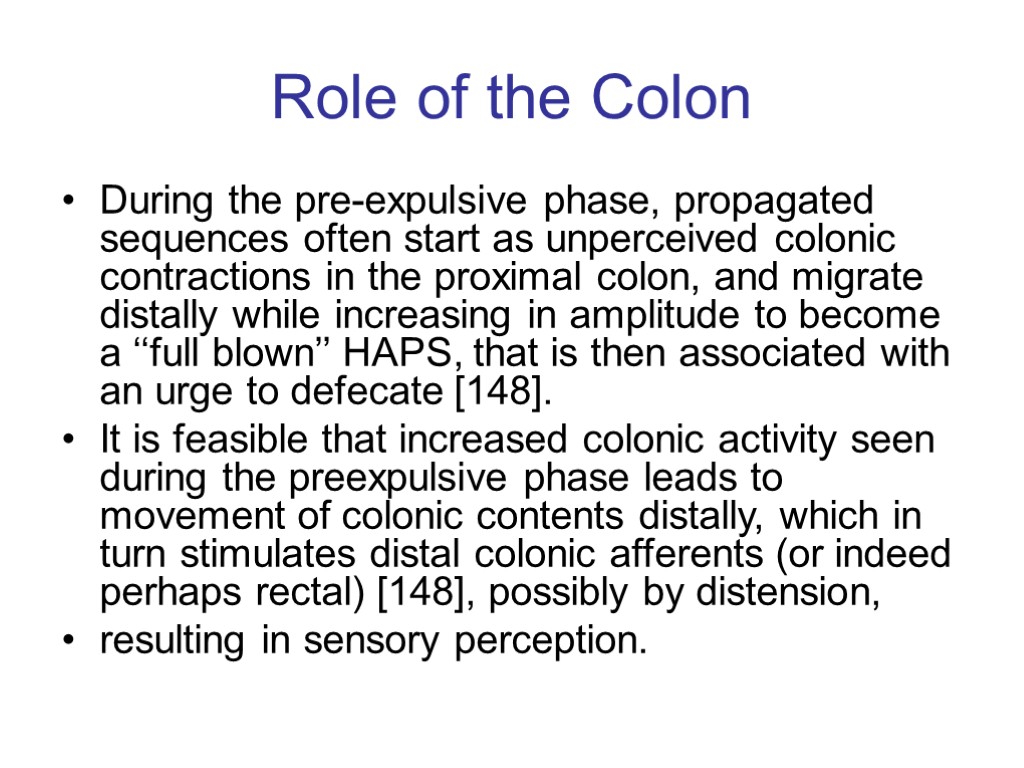 Role of the Colon During the pre-expulsive phase, propagated sequences often start as unperceived